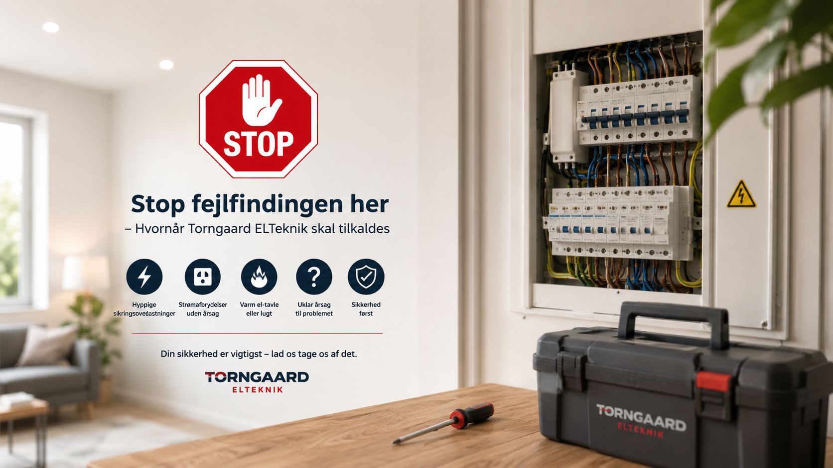 Sikkerhedsvejledning fra Torngaard Elteknik om hvornår man bør tilkalde en elektriker ved problemer med elinstallationer.